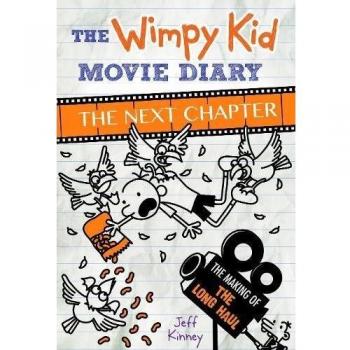 The Wimpy Kid Movie Diary: The Next Chapter (The Making of Th... by Kinney, Jeff