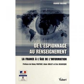 De l'espionnage au renseignement : La France à l'âge de l'information