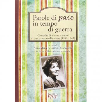 Parole di pace in tempo di guerra. Cronache di alunne e alunni di una scuola media senese
