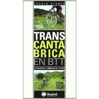 Transcantábrica en BTT: La travesía de la cordillera en 10 etapas (Tapa blanda).