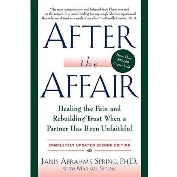 After The Affair, Updated Second Edition: Healing The Pain And Rebuilding Trust When A Partner Has Been Unfaithful (Paperback)