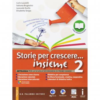 Storie per crescere insieme-Letteratura e teatro. Per la Scuola media. Con DVD-ROM. Con e-book. Con espansione online: 2
