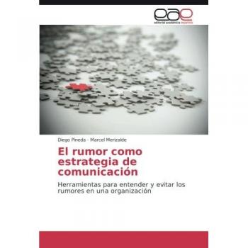 Pineda, Diego: El rumor como estrategia de comunicación