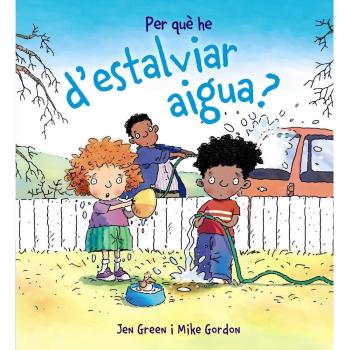 PER QUÈ HE D ' ESTALVIAR AIGUA?