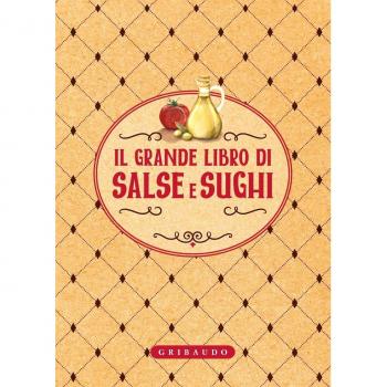 Il grande libro di salse e sughi