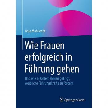 Wie Frauen erfolgreich in Führung gehen