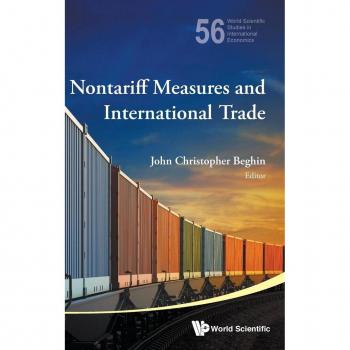 Nontariff Measures and International Trade (World Scientific Studies in International Economics)