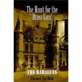 The Hunt for the Brass Gun!: The Babalues