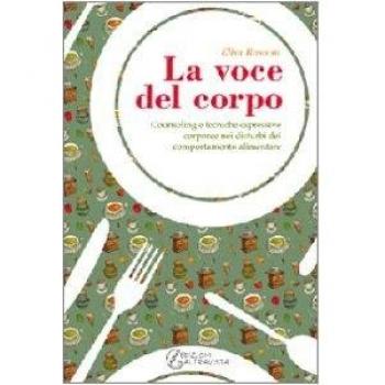 La voce del corpo. Counseling e tecniche espressive corporee nei disturbi del comportamento alimentare