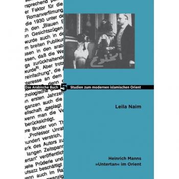 Heinrich Manns Untertan im Orient