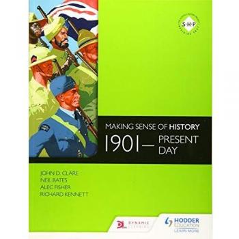 Making Sense of History: 1901-present day
