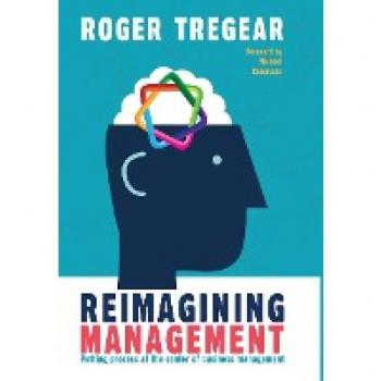 Roger Tregear Reimagining Management