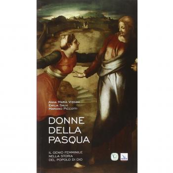 Donne della Pasqua. Il genio femminile nella storia del popolo di Dio