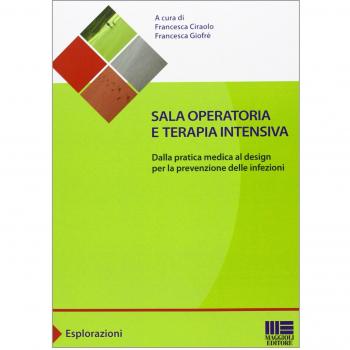 Sala operatoria e terapia intensiva. Dalla pratica medica al design per la prevenzione delle infezioni