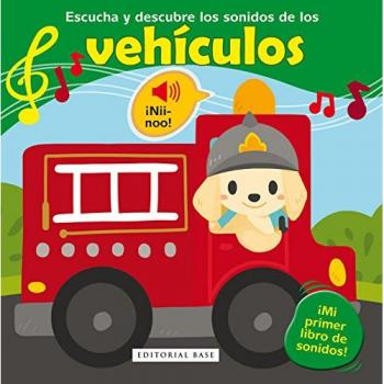 Escucha y descubre los sonidos de los vehículos (Tapa dura).