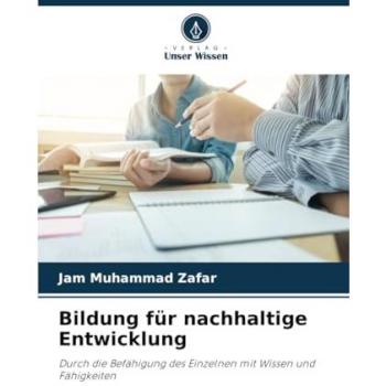 Zafar, Jam Muhammad: Bildung für nachhaltige Entwicklung