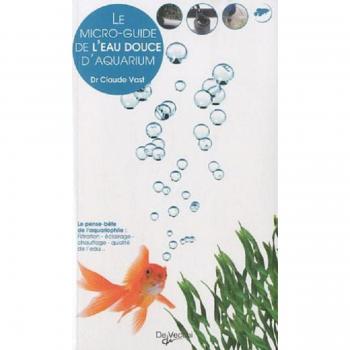 Le micro-guide de l'eau douce d'aquarium