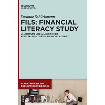 FILS: Financial Literacy Study: Validierung und Analyse einer schülerorientierten Financial Literacy