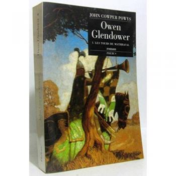 Powys, John Cowper Owen Glendower Les Tours De Mathrafal T1 (Litt Etrangere)