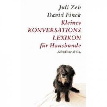 Juli Zeh Kleines Konversationslexikon Für Haushunde
