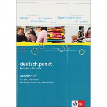 deutsch.punkt 6. Allgemeine Ausgabe Gymnasium: Arbeitsheft Klasse 10