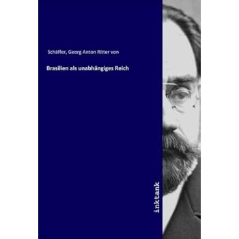 Brasilien als unabhangiges Reich