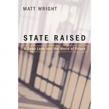 STATE RAISED: A Deep Look into the World of Prison