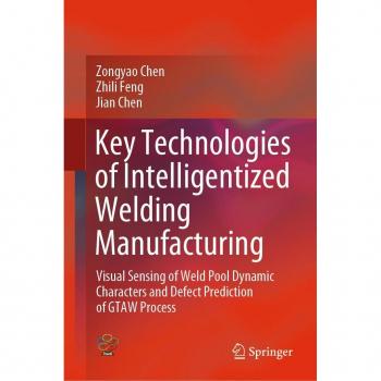 Key Technologies of Intelligentized Welding Manufacturing