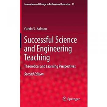 Successful Science and Engineering Teaching: Theoretical and Learning Perspectives