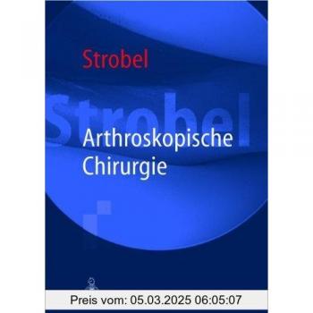 Arthroskopische Chirurgie
