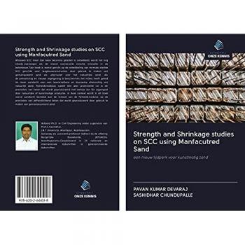 Strength and Shrinkage studies on SCC using Manfacutred Sand: een nieuw tijdperk voor kunstmatig zand