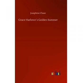 Grace Harlowe´s Golden Summer
