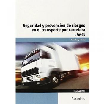 Seguridad y prevención de riesgos en el transporte por carretera (Tapa blanda).
