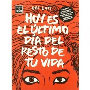 HOY ES EL ÚLTIMO DÍA DEL RESTO DE TU VIDA