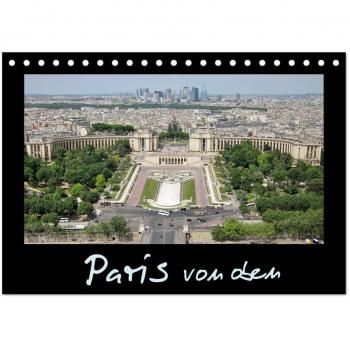 ViennaFrame, ViennaFrame: Paris von oben (Tischkalender 2025 DIN A5 quer), CALVENDO Monatskalender