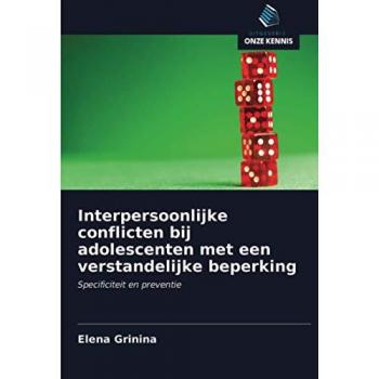 Interpersoonlijke conflicten bij adolescenten met een verstandelijke beperking: Specificiteit en preventie
