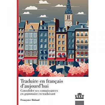 Traduire en francais d'aujourd'hui. Consolider ses connaissance en grammaire en traduisant