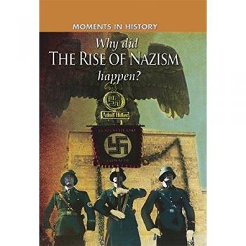 Why did the Rise of the Nazis happen?