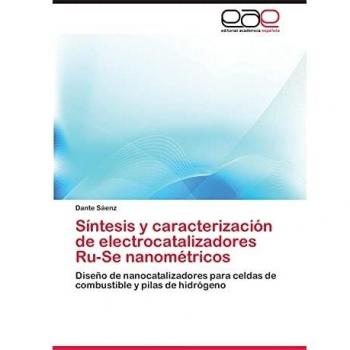 Síntesis y caracterización de electrocatalizadores Ru-Se nanométricos: Diseño de nanocatalizadores para celdas de combustible y pilas de hidrógeno
