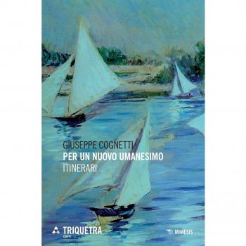 Per un nuovo umanesimo. Itinerari