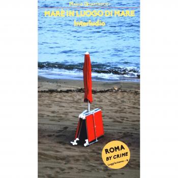 Marè in luogo di mare. Interludio. Roma by crime