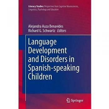 Language Development and Disorders in Spanish-speaking Children (Literacy Studies, Band 14)