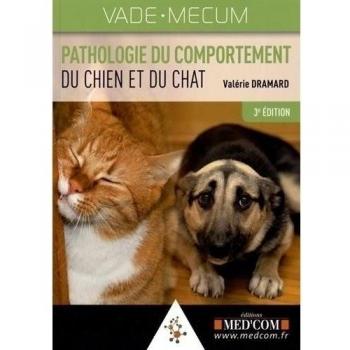 Vademecum de pathologie du comportement du chien et du chat 3 ed