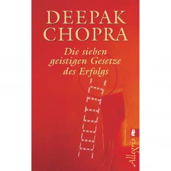 Chopra, Deepak: Die sieben geistigen Gesetze des Erfolgs