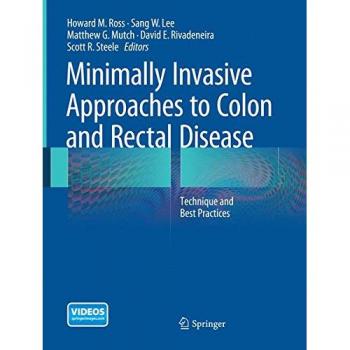 Minimally Invasive Approaches to Colon and Rectal Disease