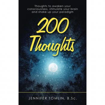 200 Thoughts: Thoughts to awaken your consciousness, stimulate your brain and shake up your paradigm