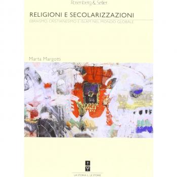 Religioni e secolarizzazioni. Ebraismo, Cristianesimo e Islam nel mondo globale