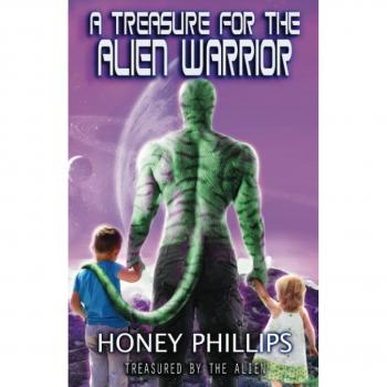 A Treasure For The Alien Warrior (Treasured By The Alien, Band 8)