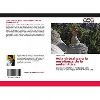 Aula virtual para la enseñanza de la matemática: Clases universitarias modalidad semi presencial bajo la plataforma Moddle LMS