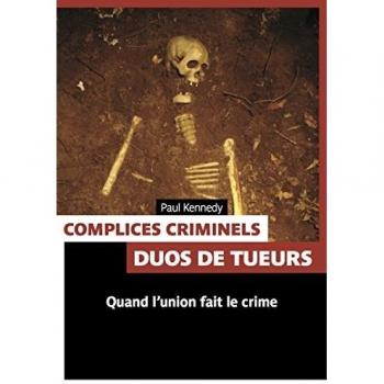 Complices criminels : Duos de tueurs